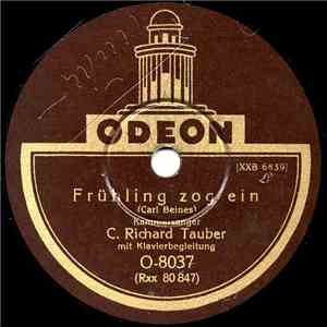 C. Richard Tauber - Frühling Zog Ein / Ich Küsse Deine Lippen