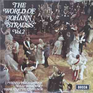 Johann Strauss, Vienna Philharmonic, Willi Boskovsky, Hans Knappertsbusch - The World Of Johann Strauss Vol. 2