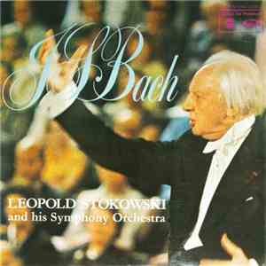JS Bach, Leopold Stokowski And His Symphony Orchestra - JS Bach Transcribed For Orchestra By Leopold Stokowski Conducting His Symphony Orchestra
