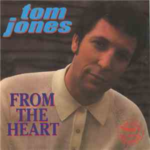 Tom Jones - From The Heart