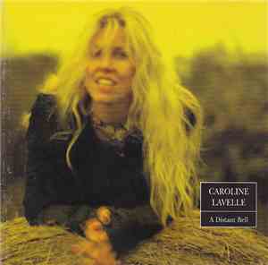 Caroline Lavelle - A Distant Bell