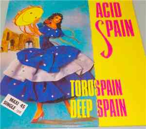 Acid Spain - Torospain / Deep Spain