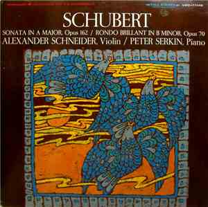Alexander Schneider, Peter Serkin - Schubert - Sonata In A Major, Opus 162  ...