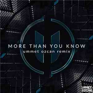 Axwell Λ Ingrosso - More Than You Know (Ummet Ozcan Remix)