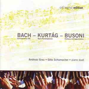 Bach - Kurtág - Busoni / Andreas Grau • Götz Schumacher • piano duet - Cont ...