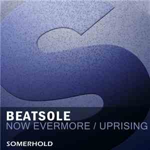 Beatsole - Now Evermore / Uprising