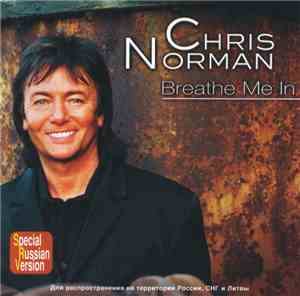 Chris Norman - Breathe Me In