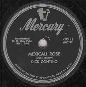 Dick Contino - Mexicali Rose / Twilight Time