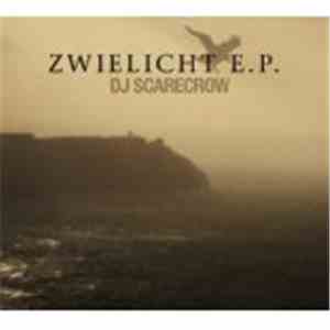 DJ Scarecrow - Zwielicht E.P.