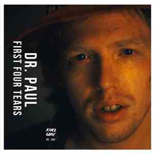 Dr. Paul  - First Four Tears
