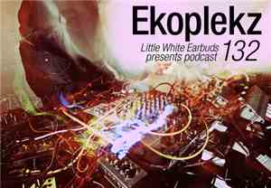 Ekoplekz - LWE Podcast 132