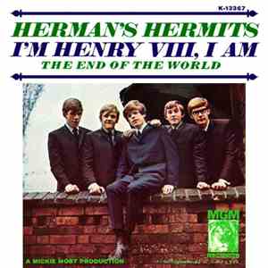 Herman's Hermits - I'm Henry VIII, I Am
