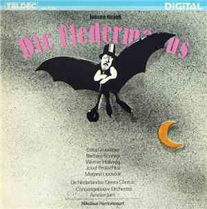 Johann Strauß, Nikolaus Harnoncourt, De Nederlandse Opera Chorus - Die Fled ...