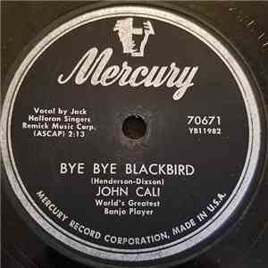 John Cali - Bye Bye Blackbird / You Are My Sunshine