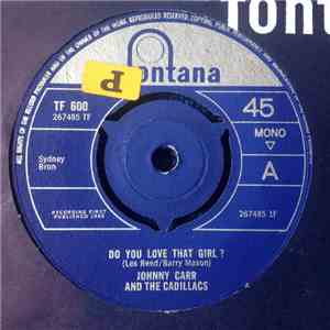 Johnny Carr & The Cadillacs - Do You Love That Girl ?