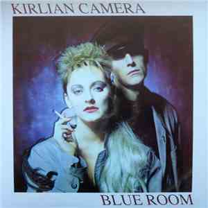 Kirlian Camera - Blue Room