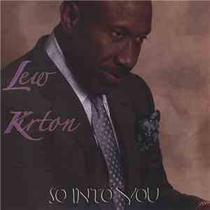 Lew Kirton - So IntoYou