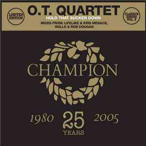 O.T. Quartet - Hold That Sucker Down