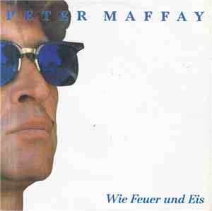 Peter Maffay - Wie Feuer Und Eis