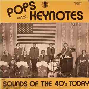 Pops And The Keynotes - Sounds Of The 40's Today
