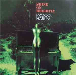 Procol Harum - Shine On Brightly