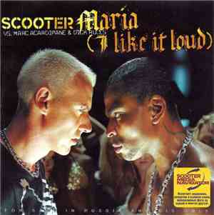 Scooter vs. Marc Acardipane & Dick Rules - Maria (I Like It Loud)