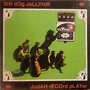 Sin Dog Jellyroll - Judah Record Player