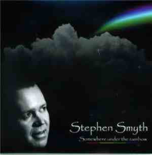 Stephen Smyth - Somewhere Under The Rainbow