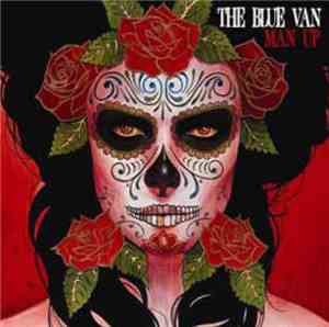 The Blue Van - Man Up