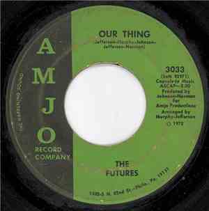 The Futures - Our Thing / Breaking Up