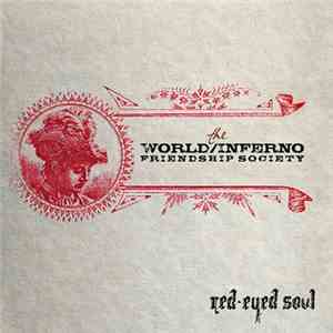 The World / Inferno Friendship Society - Red-Eyed Soul