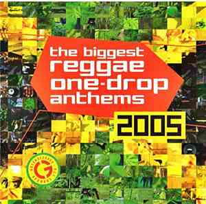 Various - The Biggest Reggae One-Drop Anthems 2005