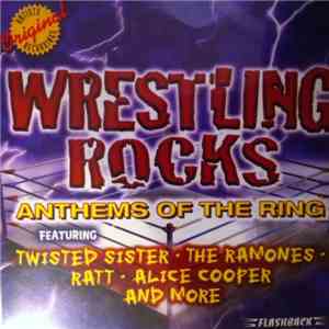 Various - Wrestling Rocks: Anthems Of The Ring