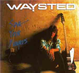 Waysted - Save Your Prayers