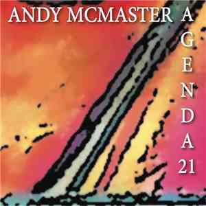Andy McMaster - Agenda 21
