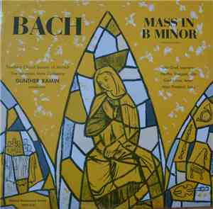Bach, Teachers Choral Society Of Munich, Bavarian State Orchestra, Günther  ...