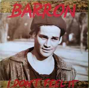 Barron - I Don't Feel It