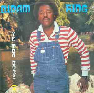 Biram King - Ye Mba Bobe