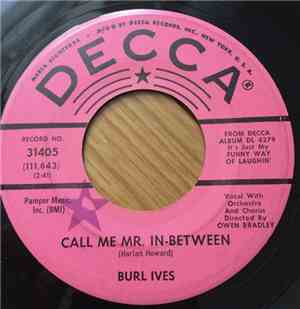 Burl Ives - Call Me Mr. In-Between / What You Gonna Do, Leroy?