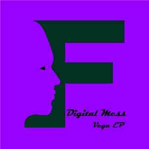 Digital Mess - Vega EP
