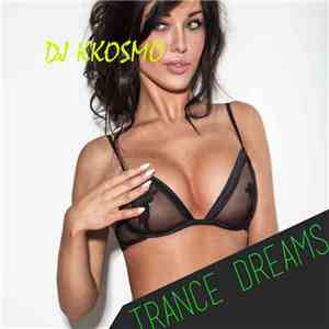 DJ Kkosmo - Trance Dreams