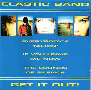 Elastic Band - Get It Out!