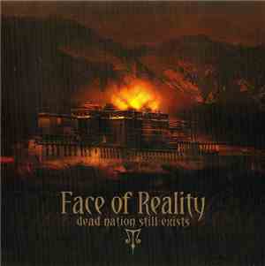 Face Of Reality - Dead Nation Still Exist