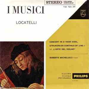 I Musici, Locatelli - Roberto Michelucci - Concert In D Voor Viool, Strijkers En Continuo Op.3 No.1 Uit 
