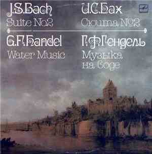 J. S. Bach / G. F. Handel - Soloists Ensemble Of The Moscow State Philharmo ...