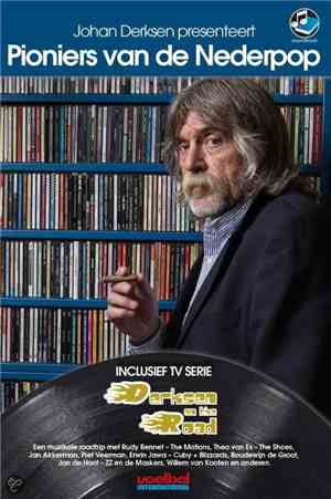 Johan Derksen - Johan Derksen Presenteert Pioniers Van De Nederpop
