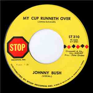 Johnny Bush - My Cup Runneth Over / Tonight, I'm Going Home To An Angel