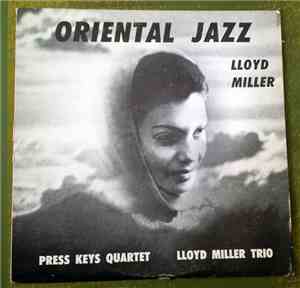 Lloyd Miller With The Press Keys Quartet And The Lloyd Miller Trio - Orient ...