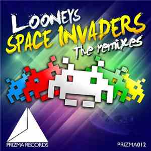 Looneys - Space Invaders (The Remixes)