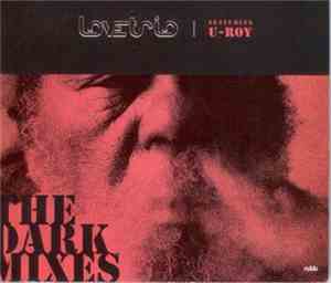 Love Trio Featuring U-Roy - The Dark Mixes